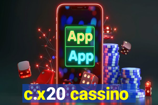 c.x20 cassino